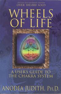 Wheels of Life: A User's Guide to the Chakra System (Llewellyn's New Age)