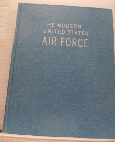 The Modern United States Air Force.
