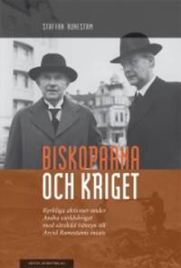 Biskoparna och  kriget. Kyrkliga aktioner under…