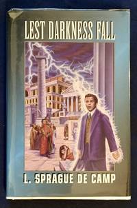 image of LEST DARKNESS FALL; by L. Sprague De Camp