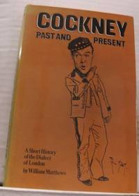 Cockney Past and Present. A Short History of the…
