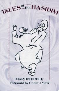 Tales of the Hasidim (The Early Masters / The Later Masters)