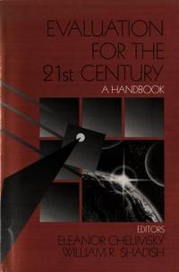 Evaluation for the 21st Century. A Handbook.
