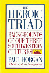 image of The Heroic Triad - Backgrounds Of Our Three Southwestern Cultures