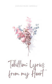 Tehillim: Lyrics from my Heart