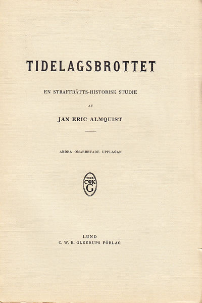 Tidelagsbrottet. En straffrätts-historisk studie.…