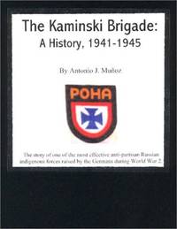 Kaminski Brigade : A History, 1941-1945