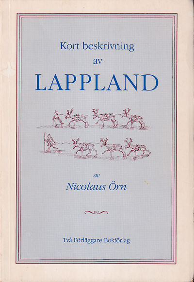 Kort beskrivning av Lappland av Nicolaus Örn.…