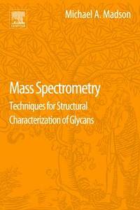 Mass Spectrometry: Techniques for Structural Characterization of Glycans