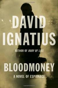 Bloodmoney by David Ignatius