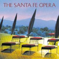 The Santa Fe Opera : An American Pioneer