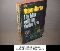 The Man with the Golden Arm by Algren, Nelson - 1956-01-01 Cover Chipped. See ou