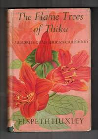 The Flame Trees of Thika: Memories of an African Childhood (Nelson Algren's copy)