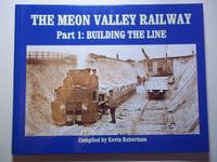 The Meon Valley Railway: Part 1: Building The Line