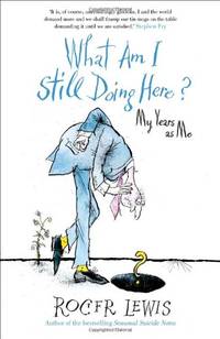 What Am I Still Doing Here?: My Years as Me
