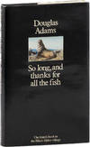 So Long, and Thanks For All the Fish. The Hitch Hikers' Guide to the Galaxy, 4