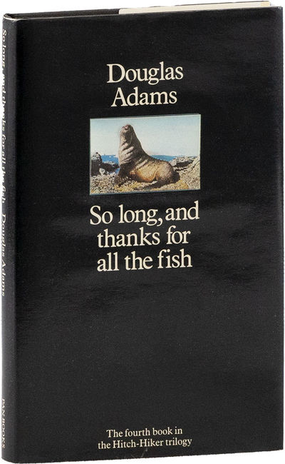 So Long, and Thanks For All the Fish. The Hitch Hikers' Guide to the Galaxy, 4
