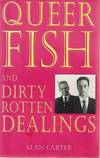 Queer Fish And Dirty Rotten Dealings