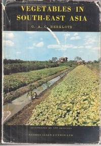 Vegetable Cultivation in South-East Asia by Herklots, G.A.C - 1972