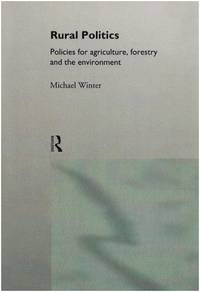 Rural Politics: Policies for Agriculture, Forestry and the Environment