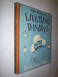 The Story Of The Laughing Dandino by Williams Ursula Moray - First Edition - 1948 - from Flashbackbooks (SKU: biblio1886 F20277)