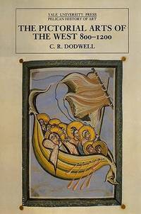 The Pictorial Arts of the West, 800-1200