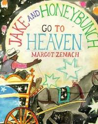 Jake &amp; Honeybunch Go to Heaven by Zemach, Margot - 1982