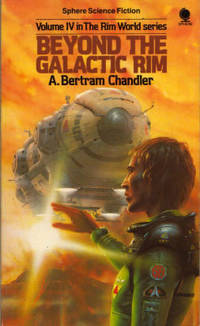 BEYOND THE GALACTIC RIM by Chandler A Bertram - 1982