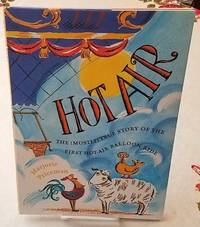 cover of HOT AIR: The (Mostly) True Story of the First Hot-Air Balloon Ride