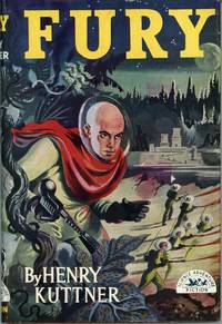 FURY by Kuttner, Henry - 1954