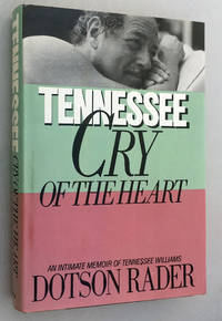 Tennessee: Cry of the Heart (An Intimate Memoir of Tennessee Williams)