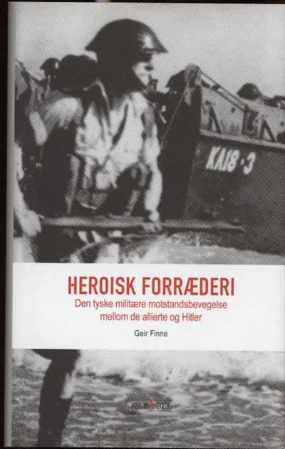 Heroisk forræderi. Den tyske militære…