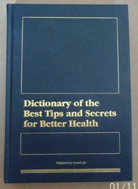 DICTIONARY OR THE BEST TIPS AND SECRETS FOR BETTER HEALTH by EDITORS - Hardcover - 1995 - from Raffles Bookstore (SKU: Kd3)