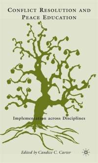 Conflict Resolution and Peace Education: Transformations Across Disciplines