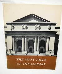 MANY FACES OF THE LIBRARY, ITS HISTORY, ITS SERVICES, ITS FUTURE