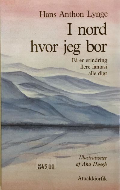 I nord hvor jeg bor. Få er erindring. Flere…
