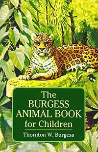 Burgess Animal Book for Children (Dover Children&#039;s Classics) by Burgess, Thornton W