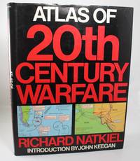 Atlas of Twentieth Century Warfare by Richard Natkiel - 1982