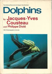 Dolphins by Jacques Yves Cousteau / Philippe DiolÃ© (Co-Author) - 1974-5