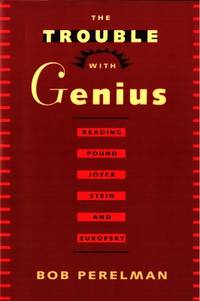 The trouble with Genius. Reading Pound, Joyce,…