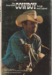 American Cowboy in Life and Legend by McDowell, Bart - 1972