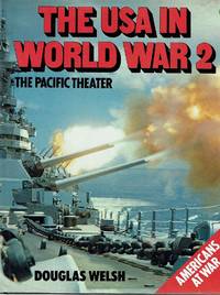 The USA In World War 2: The Pacific Theater
