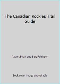 The Canadian Rockies Trail Guide