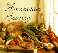 American Bounty: Great Contemporary Cooking from the Culinary Institute of America