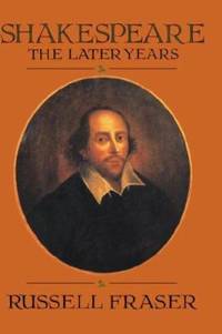 Shakespeare : The Later Years
