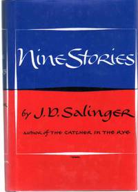 NINE STORIES by Salinger, J. D - 1953