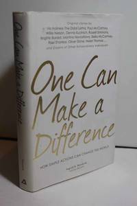 One Can Make a Difference Original Stories by the Dali Lama, Paul  McCartney, Willie Nelson, Dennis Kucinch, Russel Simmons, Bridgitte  Bardot, Martina ... Dozens of Other Extraordinary Individuals