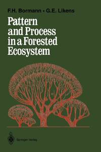 Pattern and Process in a Forested Ecosystem: Disturbance, Development and the Steady State Based...