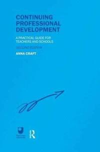 Continuing Professional Development: A Practical Guide for Teachers and Schools