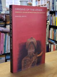 Origins of the Other - Emmanuel Levinas Between Revelation and Ethics,